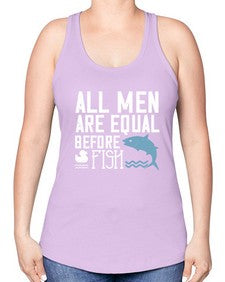 All men are equal before fish 6# - funny -Racerback Tank
