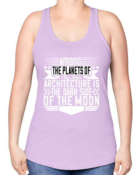 Among the planets of the arts architecture is the dark side of the moon Style 43# - architect -Racerback Tank