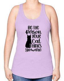Be The Person Your Cat Style 78# - cats -Racerback Tank