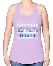 Boating never stops 6# - boats -Racerback Tank