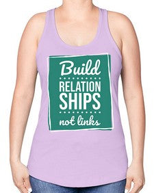 Build Relationships Not Links 24# - internet -Racerback Tank