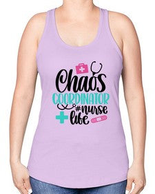 Chaos Coordinator Nurse Life Style Style 653# - nurse -Racerback Tank