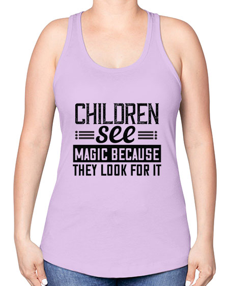 Children see magic because they look for it Style 65# - kids -Racerback Tank