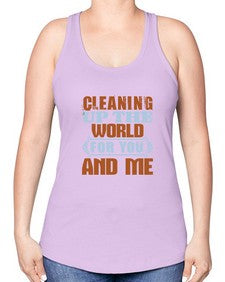 Cleaning up the world for you and me Style 96# - cleaner -Racerback Tank