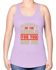 Cleaning up the world for you and me Style 97# - cleaner -Racerback Tank
