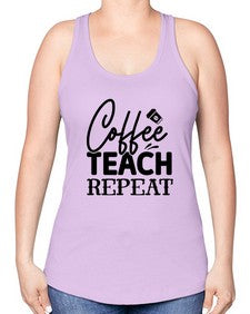 Coffee Teach Repeat 672# - teacher -Racerback Tank