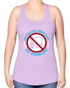 Computer problem no problem 8# - computer -Racerback Tank