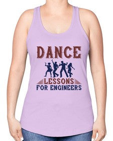 DANCE LESSONS FOR ENGINEERS Style 111# - engineer -Racerback Tank