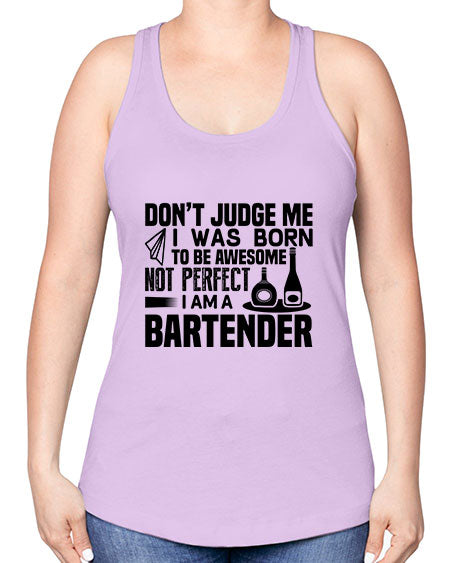 DONT JUDGE ME Style 129# - bartender -Racerback Tank