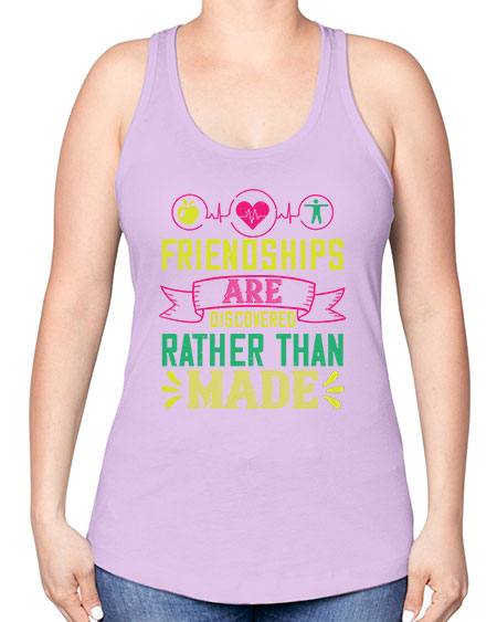 Friendships are discovered rather than made Style 48# - world health day -Racerback Tank