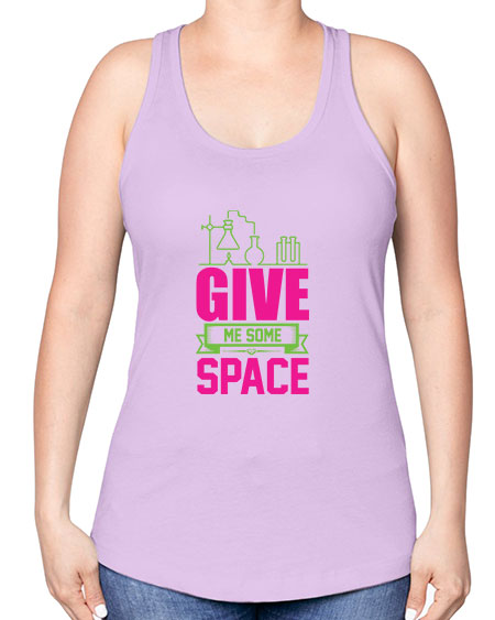 Give Me Some Space 31# - space -Racerback Tank