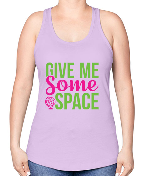 Give Me Some Space 32# - space -Racerback Tank