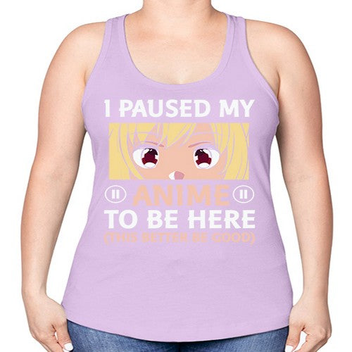 I Paused My Anime To 242# - anime -Racerback Tank
