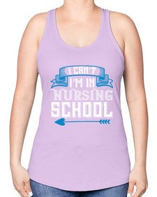 I cant im in nursing school Style 879# - nurse -Racerback Tank