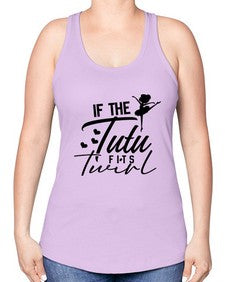 If the tutu fits twirl 138# - ballet -Racerback Tank