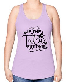 If the tutu fits twirl 139# - ballet -Racerback Tank