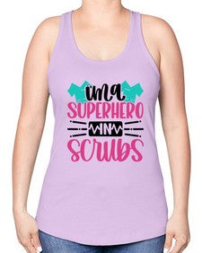 Im A Superhero In Scrubs Style Style 973# - nurse -Racerback Tank
