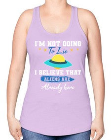 Im not going to lie i believe aliens are here 27# - ufo -Racerback Tank
