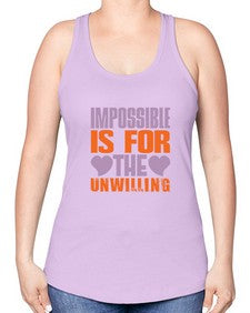 Impossible is for the unwilling Style 241# - cleaner -Racerback Tank