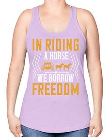 In riding a horse we borrow freedom Style 36# - horse -Racerback Tank