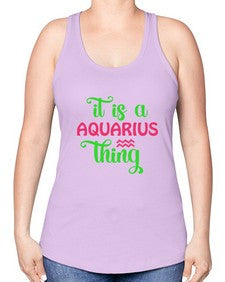 It is a aquarius thing 252# - aquarius -Racerback Tank