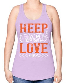 KEEP KALM AND LOVE HORSES Style 30# - horse -Racerback Tank