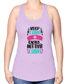 Keep Calm Okay Not Style Style 1028# - nurse -Racerback Tank