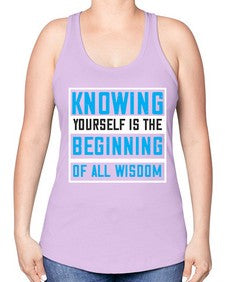 Knowing yourself is the beginning of all wisoom Style 37# - Self awareness -Racerback Tank