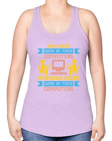Mac users swear by their computers 25# - computer -Racerback Tank
