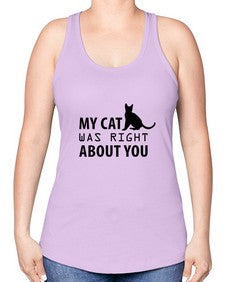 My Cat Was Right Style 72# - cats -Racerback Tank