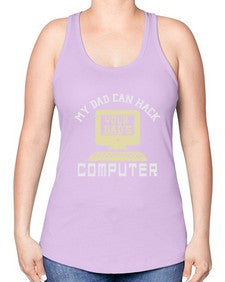 My Dad can Hack your dads computer 23# - computer -Racerback Tank