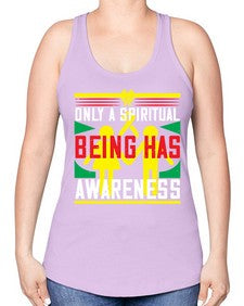 Only a spiritual being has awareness Style 34# - Self awareness -Racerback Tank