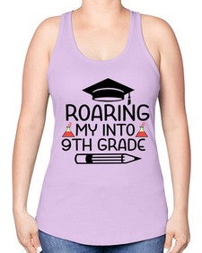Roaring My Into nineth Grade 761# - nineth grade -Racerback Tank