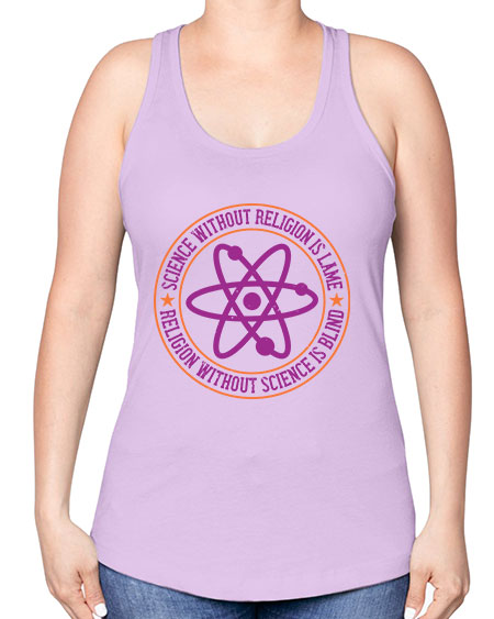 Science without religion is lame religion without science is blind 314# - general science -Racerback Tank