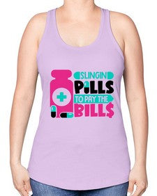 Slingin Pills To Pay The Bills Style Style 1405# - nurse -Racerback Tank