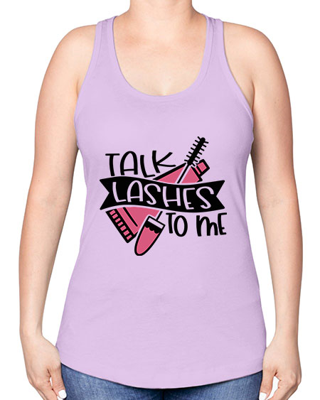 Talk Lashes To Me Style 17# - beauty - fashion -Racerback Tank