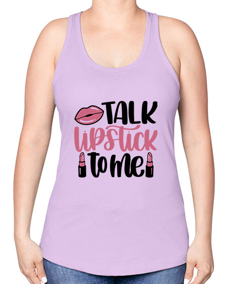 Talk Lipstick To Me Style 15# - beauty - fashion -Racerback Tank
