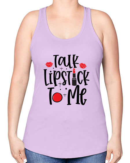 Talk Lipstick To Me Style 218# - beauty - fashion -Racerback Tank