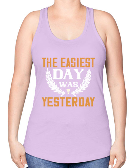 The easiest day was yesterday 1834# - badminton -Racerback Tank