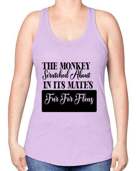 The monkey scratched about in  - monkey -Racerback Tank