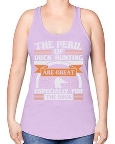 The perils of duck hunting are great especially for he duck Style 15# - ducks -Racerback Tank