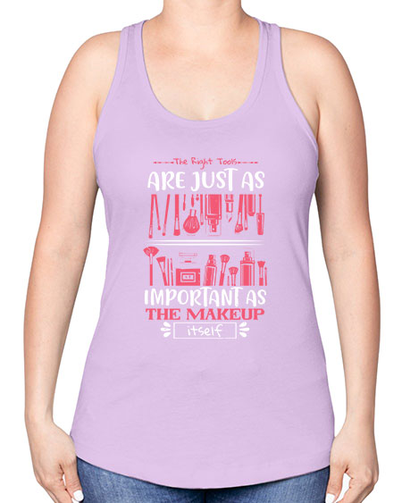 The right tools are just as important as the makeup itself Style 181# - beauty - fashion -Racerback Tank