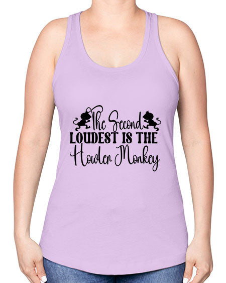 The second loudest is the  - monkey -Racerback Tank