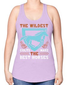 The wildest colts make the best horses Style 18# - horse -Racerback Tank