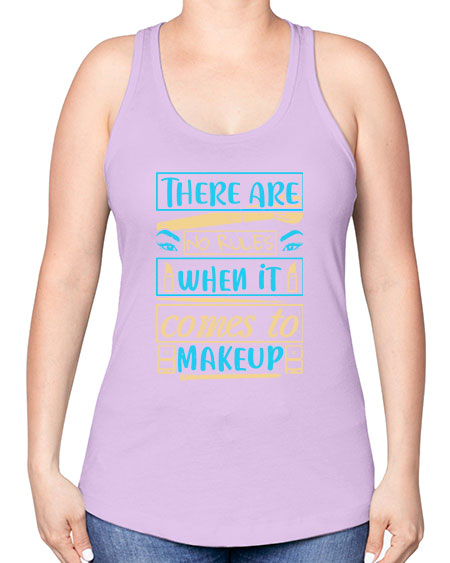 There are no rules when it comes to makeup Style 180# - beauty - fashion -Racerback Tank