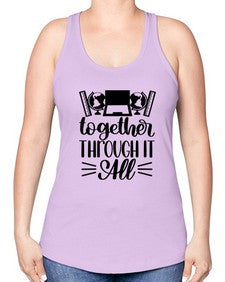 Together Through It All Style 1578# - teacher -Racerback Tank