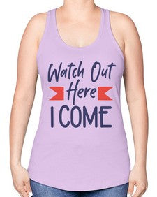 Watch Out Here I Come 989# - graduation -Racerback Tank