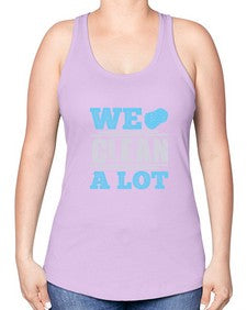 We clean a lot Style 466# - cleaner -Racerback Tank