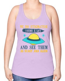 We do stigmatise teens a alot 43# - ufo -Racerback Tank