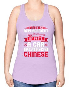 With each replacement of parts a car slowly becomes Chinese 91# - car -Racerback Tank